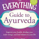 خرید و دانلود نسخه کامل کتاب زبان اصلی The Everything Guide to Ayurveda: Improve your health, develop your inner energy, and find balance in your life (Everything® Series) | دانلود کتاب خارجی
