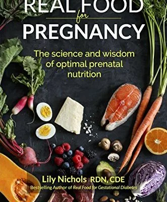خرید و دانلود نسخه کامل کتاب زبان اصلی Real Food for Pregnancy: The Science and Wisdom of Optimal Prenatal Nutrition | دانلود کتاب خارجی